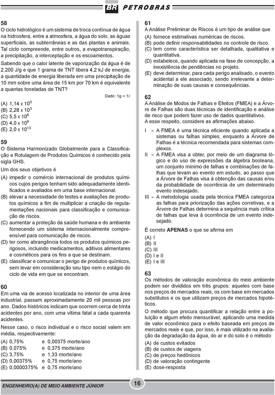 200 J/g e que 1 grama de TNT libera 4,2 kj de energia, a quantidade de energia liberada em uma precipitação de 10 mm sobre uma área de 15 km por 70 km é equivalente a quantas toneladas de TNT?