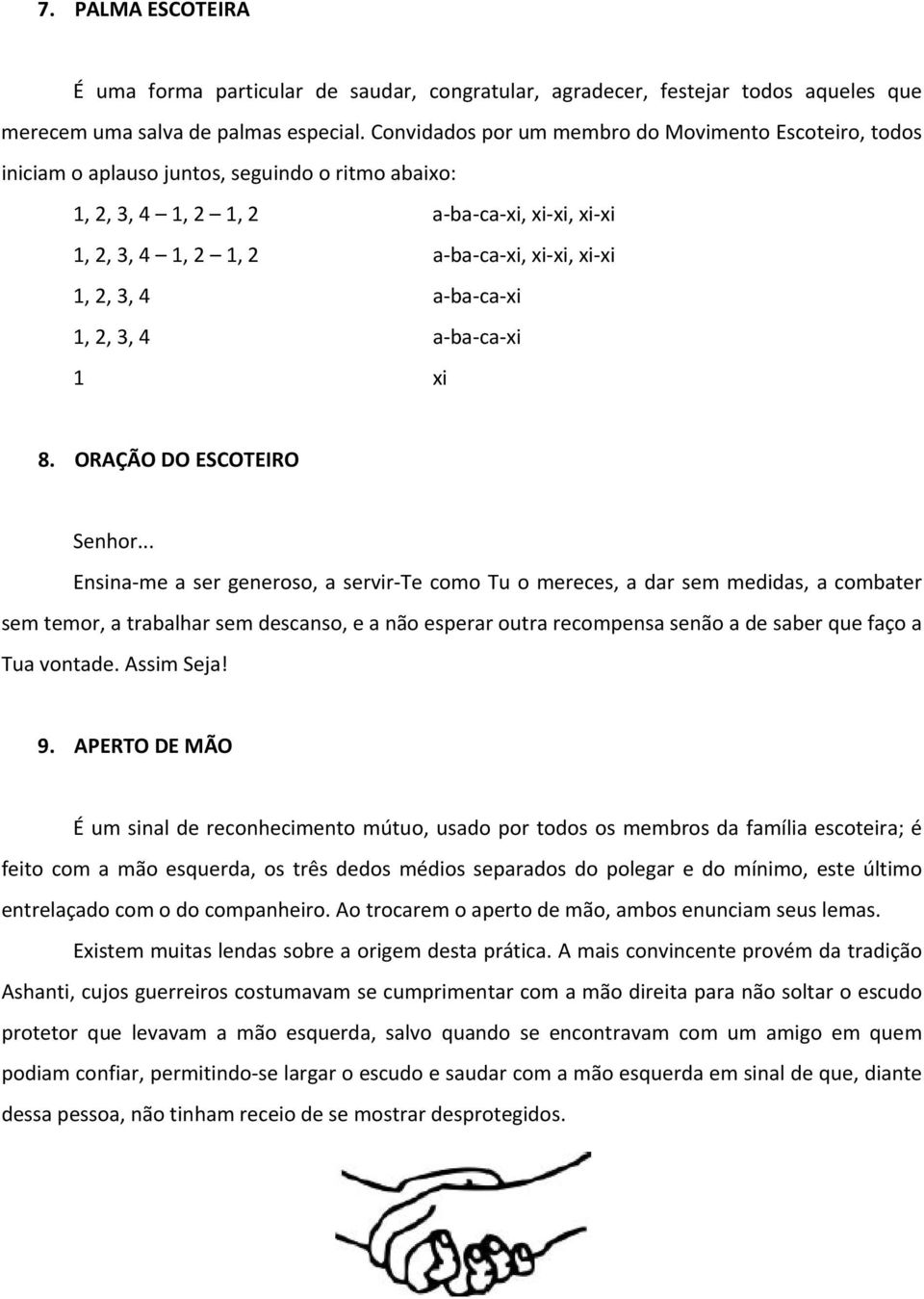 1, 2, 3, 4 a ba ca xi 1, 2, 3, 4 a ba ca xi 1 xi 8. ORAÇÃO DO ESCOTEIRO Senhor.