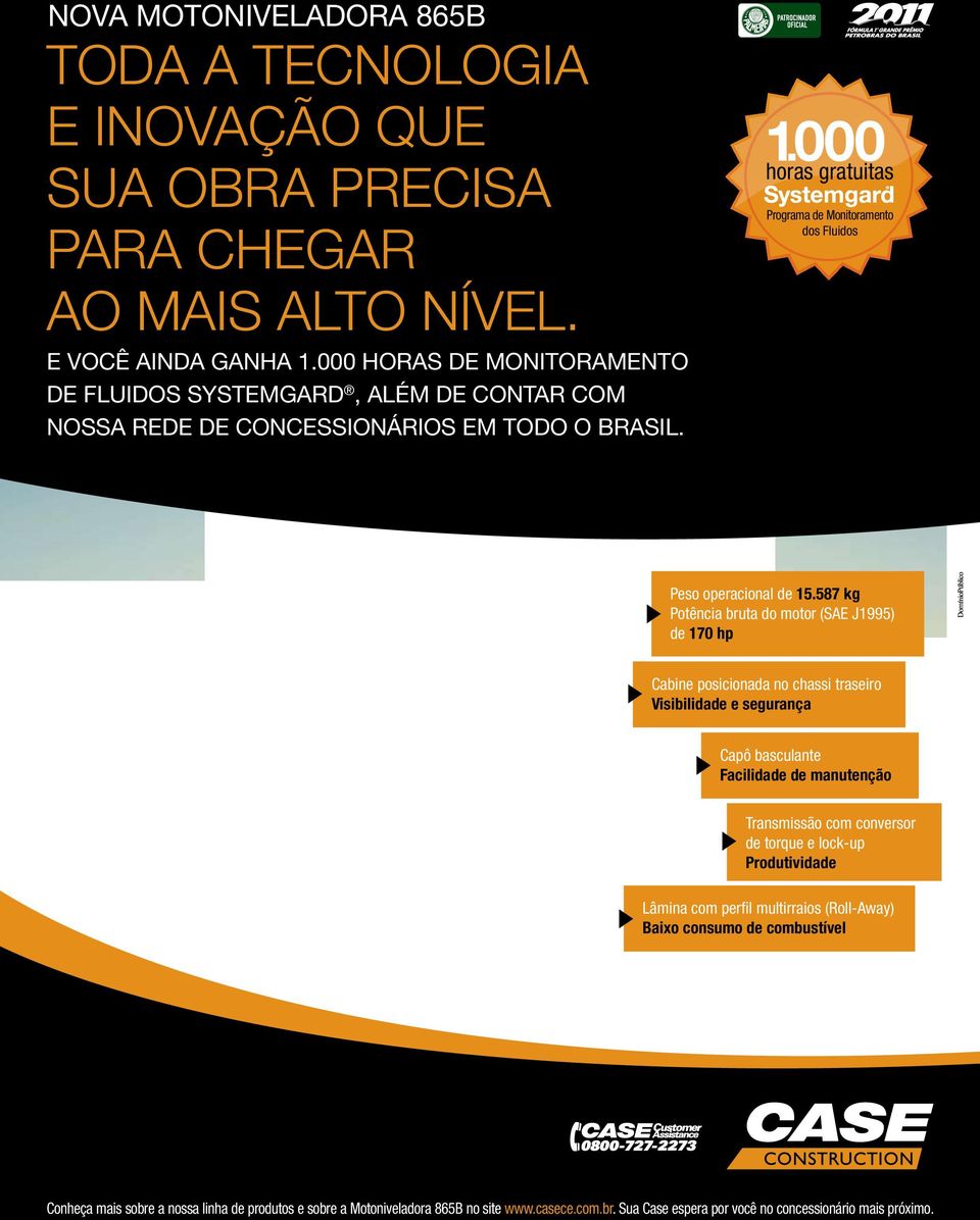 000 horas gratuitas Programa de Monitoramento dos Fluidos Peso operacional de 15.