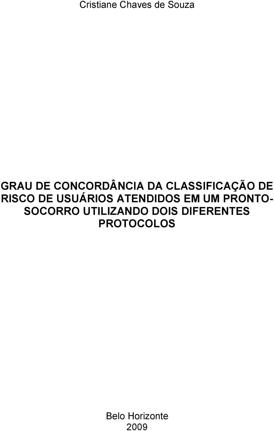 USUÁRIOS ATENDIDOS EM UM PRONTO- SOCORRO