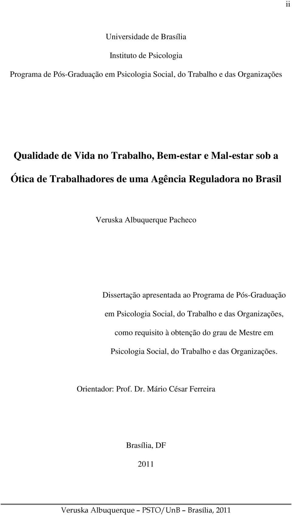 Albuquerque Pacheco Dissertação apresentada ao Programa de Pós-Graduação em Psicologia Social, do Trabalho e das Organizações, como