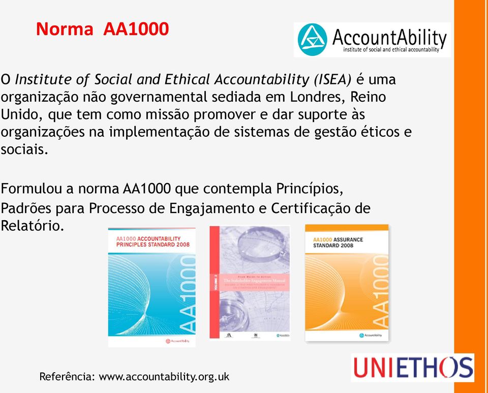 organizações na implementação de sistemas de gestão éticos e sociais.