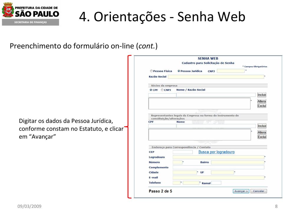 ) Digitar os dados da Pessoa Jurídica,