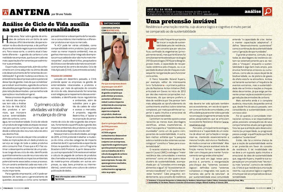 Para nossa sorte, o cenário atual é bastante diferente a gestão do carbono é uma realidade nas empresas, que buscam cada vez mais capacitação e ferramentas para administrar suas emissões.