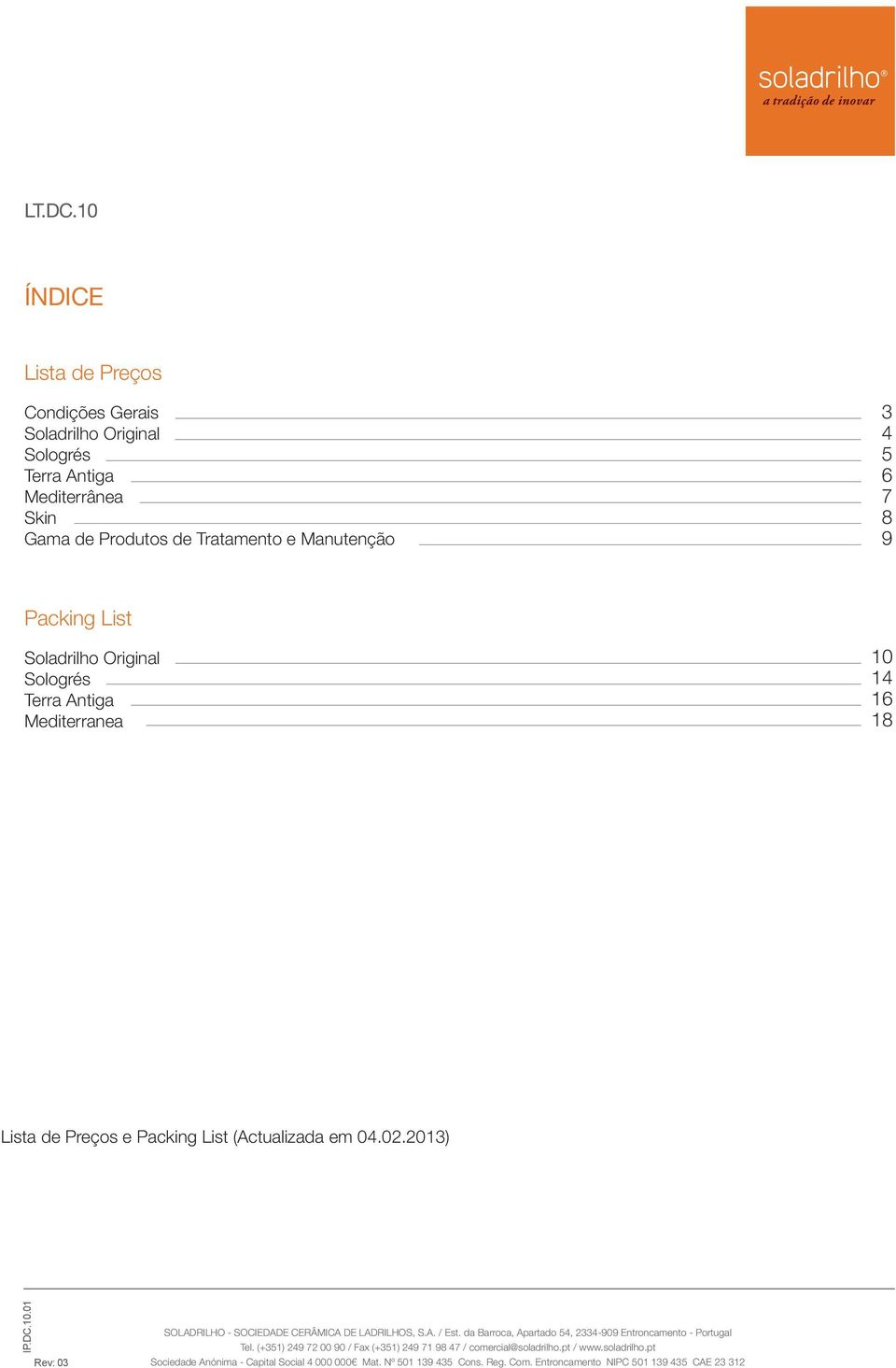 Packing List (Actualizada em 0.02.2013) SOLADRILHO SOCIEDADE CERÂMICA DE LADRILHOS, S.A. / Est.