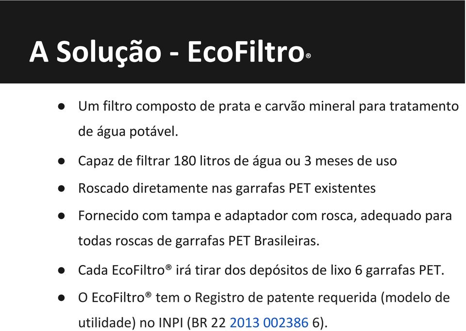 tampa e adaptador com rosca, adequado para todas roscas de garrafas PET Brasileiras.