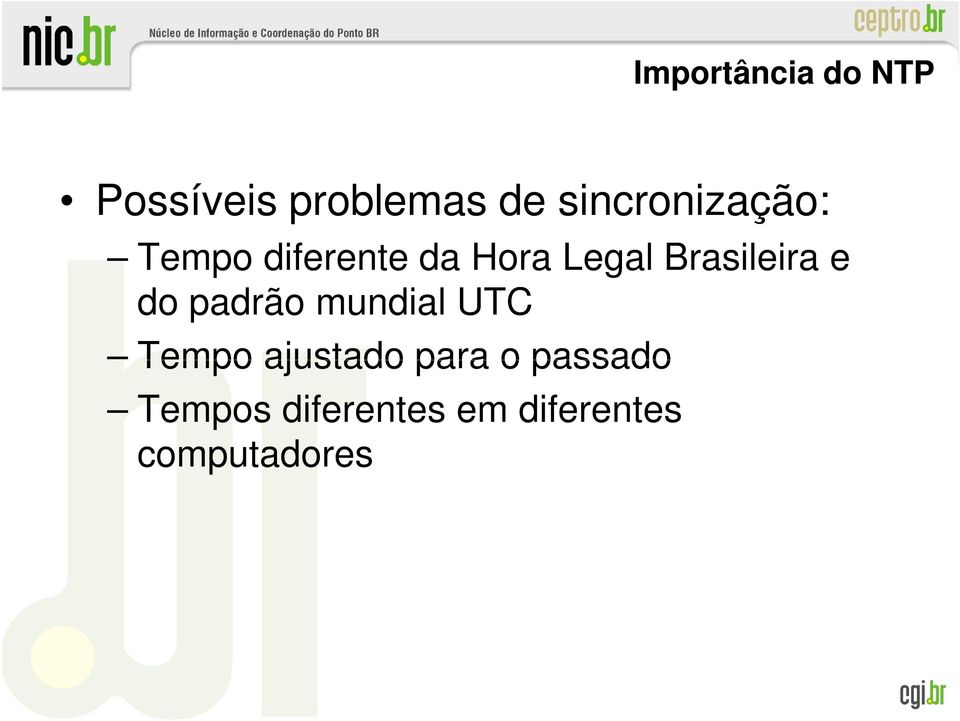 Brasileira e do padrão mundial UTC Tempo