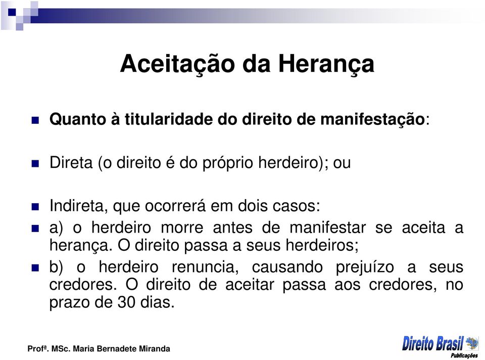 manifestar se aceita a herança.