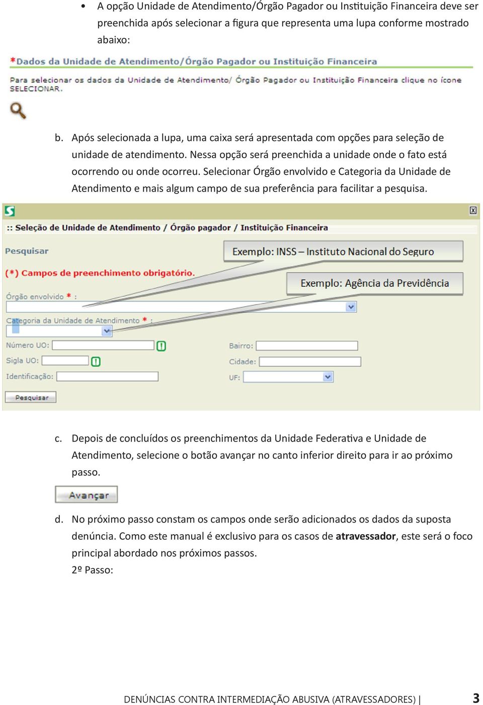 Selecionar Órgão envolvido e Categoria da Unidade de Atendimento e mais algum ca