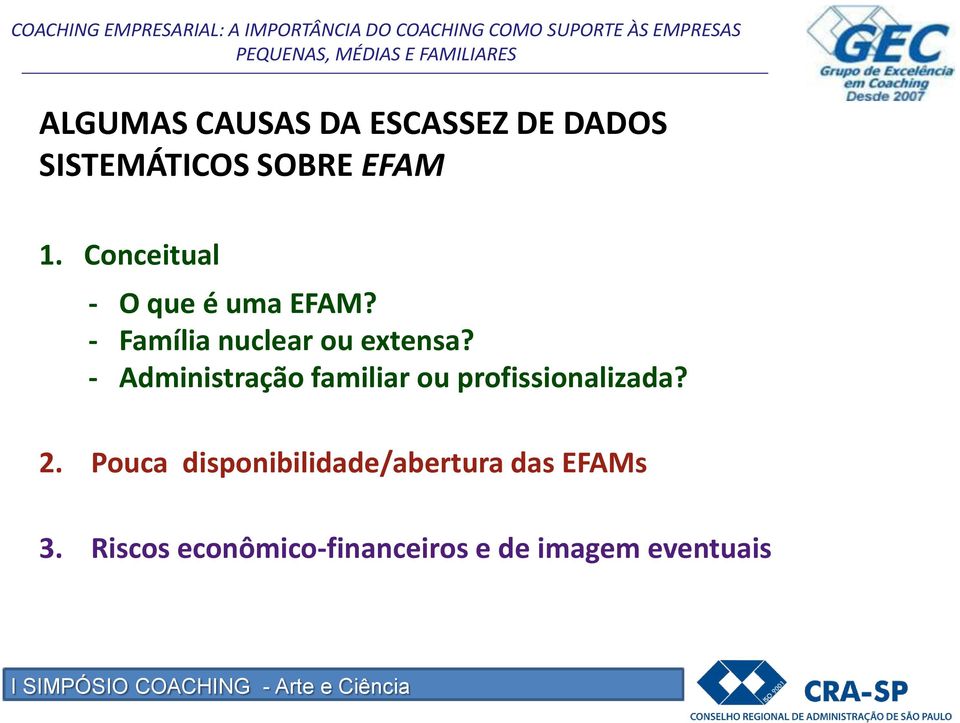 - Administração familiar ou profissionalizada? 2.