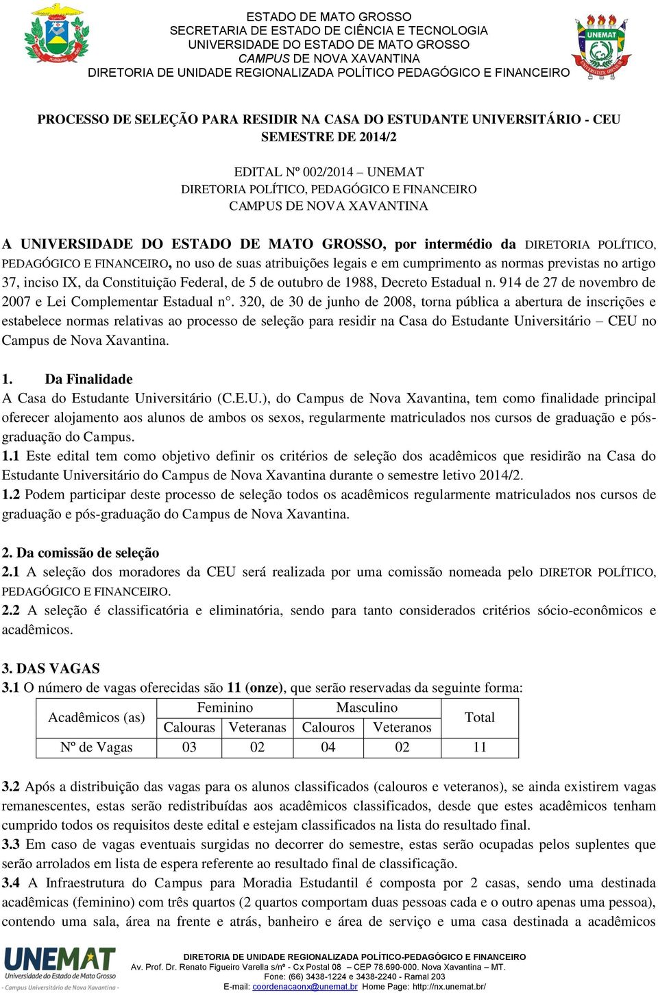 914 de 27 de novembro de 2007 e Lei Complementar Estadual n.