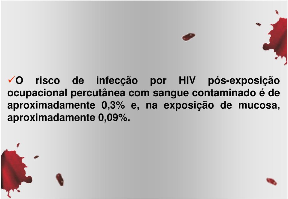 sangue contaminado é de aproximadamente