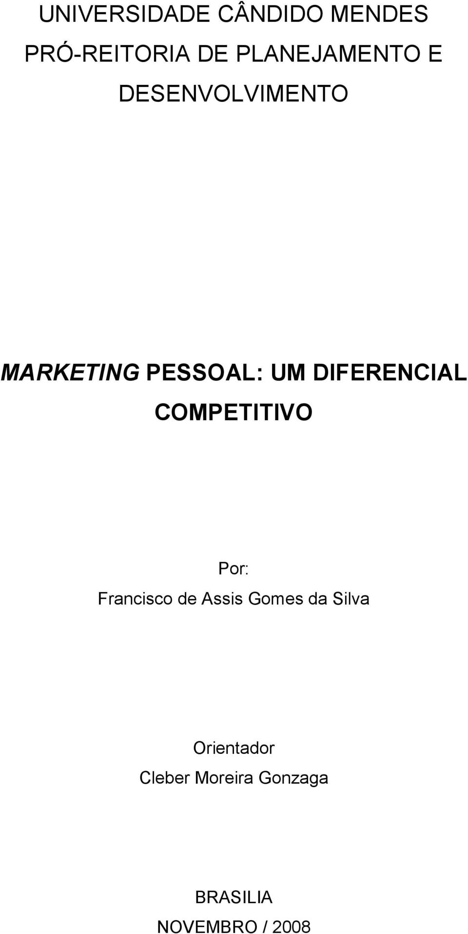 DIFERENCIAL COMPETITIVO Por: Francisco de Assis Gomes