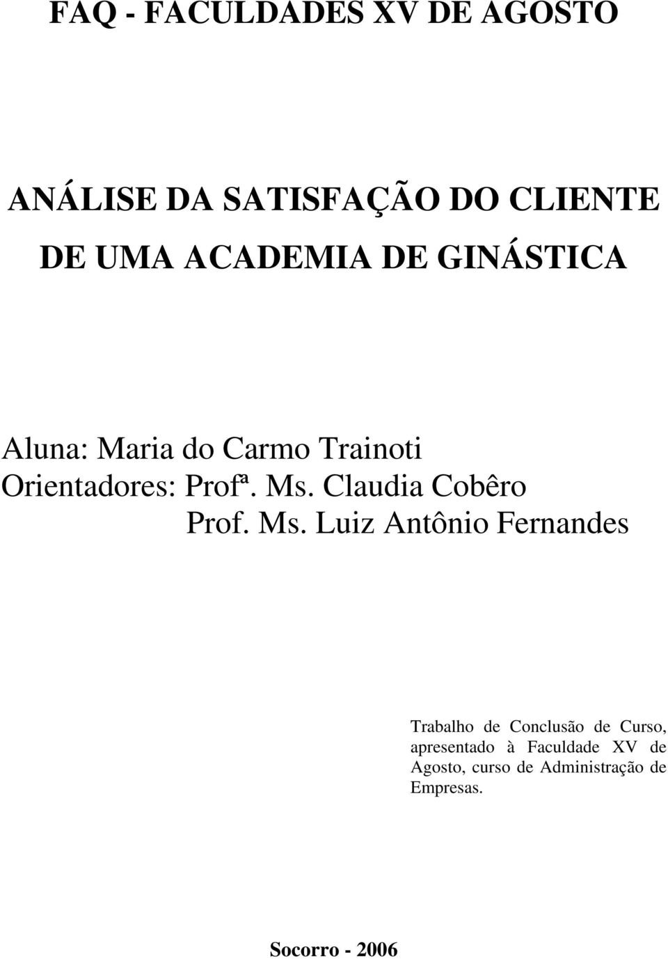 Claudia Cobêro Prof. Ms.