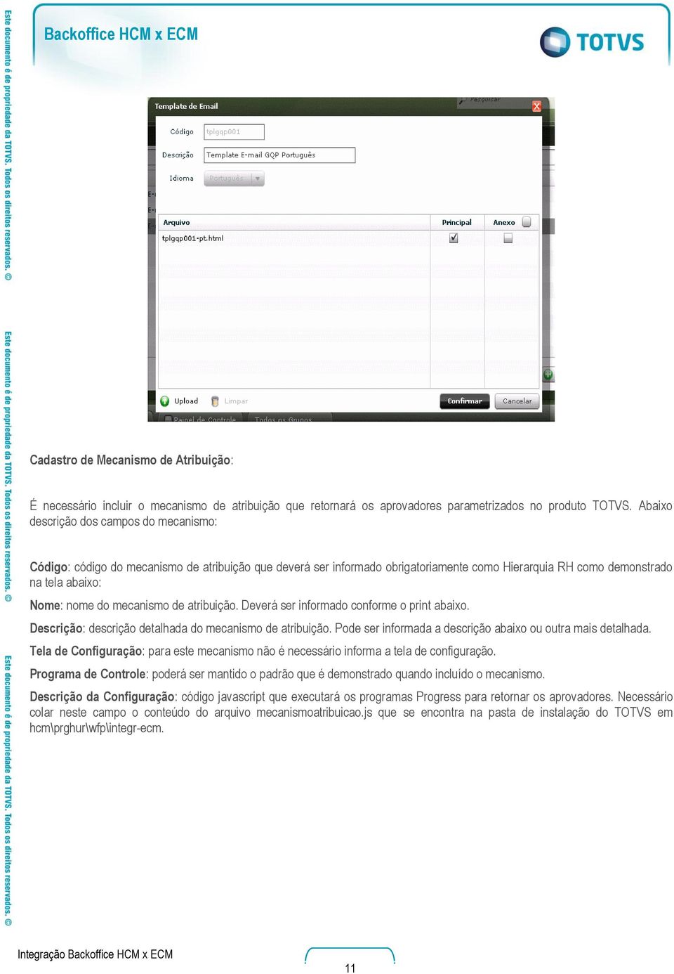 mecanismo de atribuição. Deverá ser informado conforme o print abaixo. Descrição: descrição detalhada do mecanismo de atribuição. Pode ser informada a descrição abaixo ou outra mais detalhada.