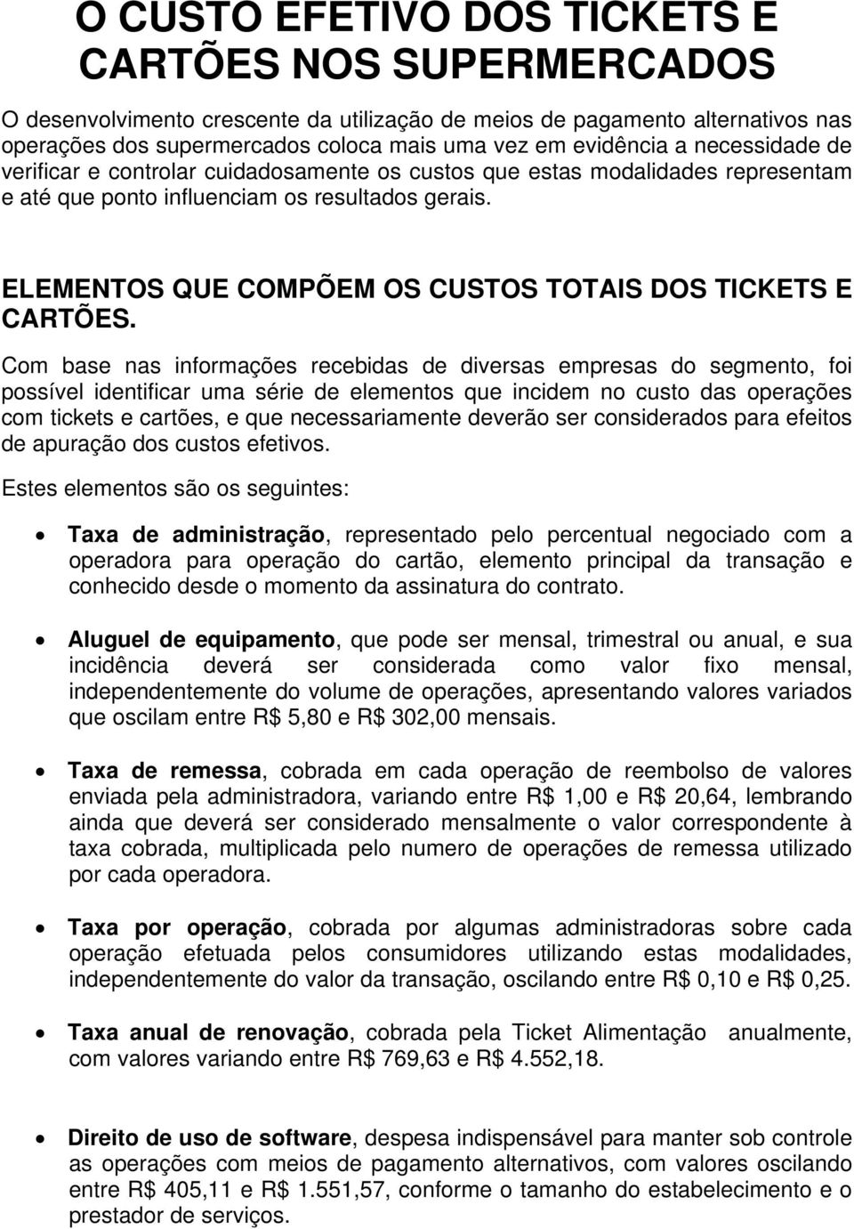 ELEMENTOS QUE COMPÕEM OS CUSTOS TOTAIS DOS TICKETS E CARTÕES.