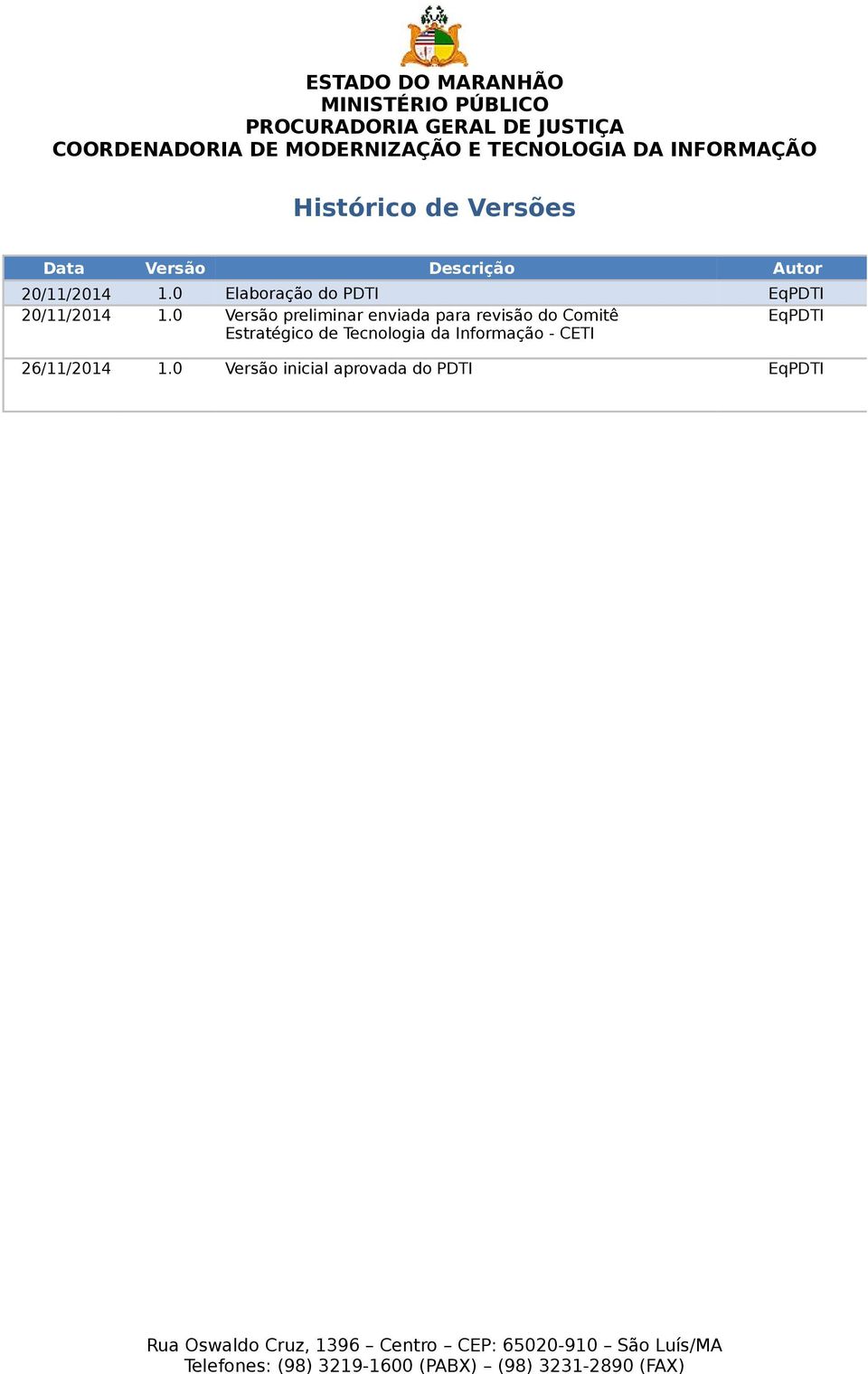 0 Versão preliminar enviada para revisão do Comitê EqPDTI