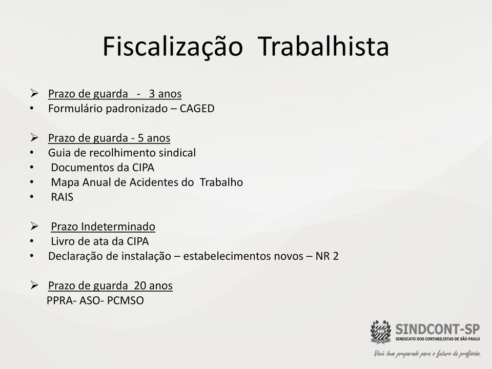 Acidentes do Trabalho RAIS Prazo Indeterminado Livro de ata da CIPA