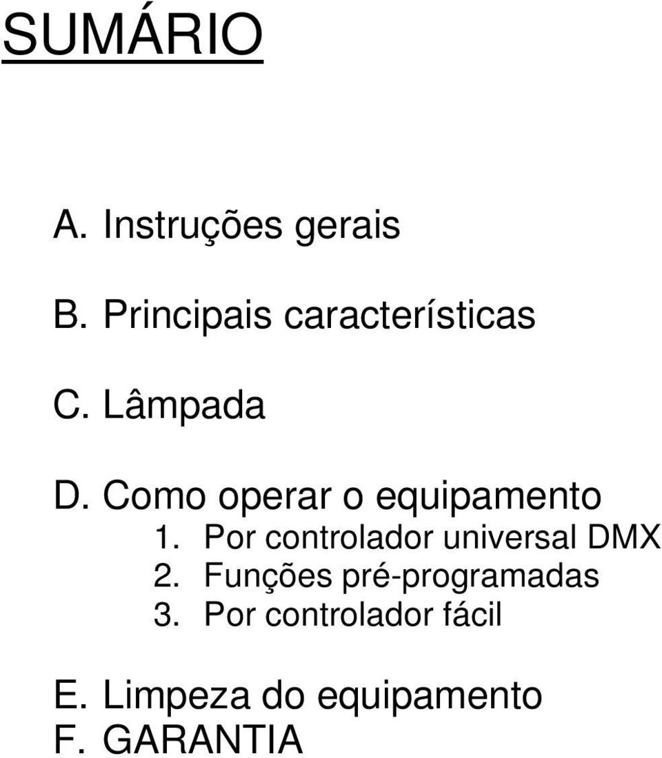 Como operar o equipamento 1.