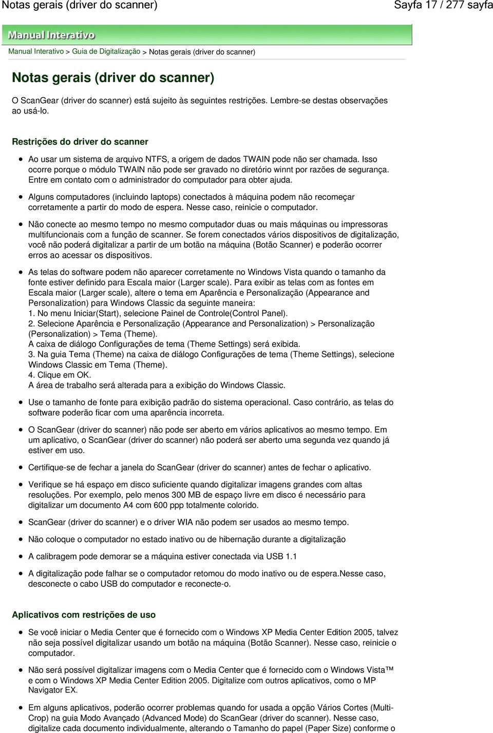 Isso ocorre porque o módulo TWAIN não pode ser gravado no diretório winnt por razões de segurança. Entre em contato com o administrador do computador para obter ajuda.