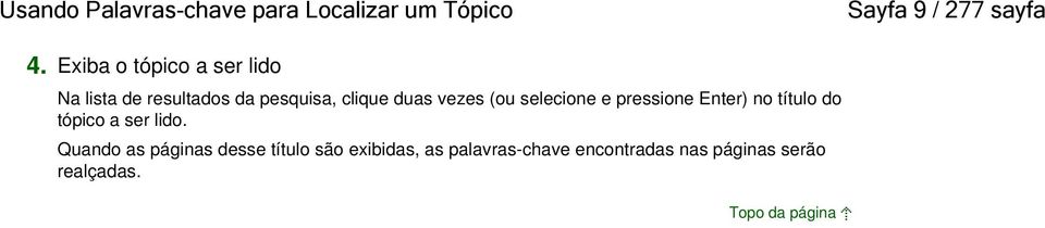 (ou selecione e pressione Enter) no título do tópico a ser lido.