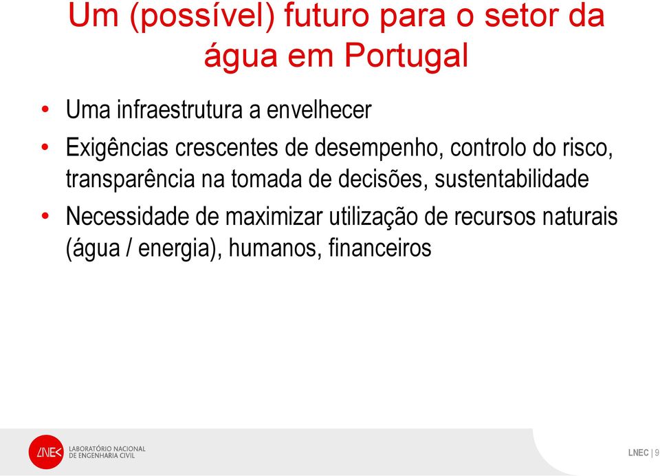 transparência na tomada de decisões, sustentabilidade Necessidade de