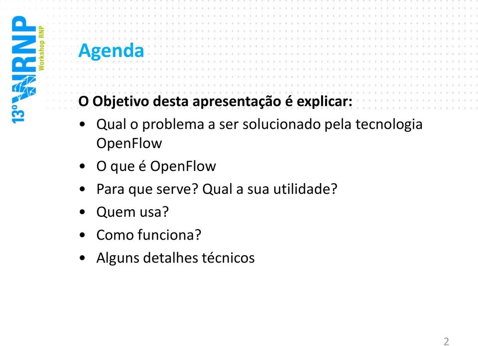 O que é OpenFlow Para que serve? Qual a sua utilidade?