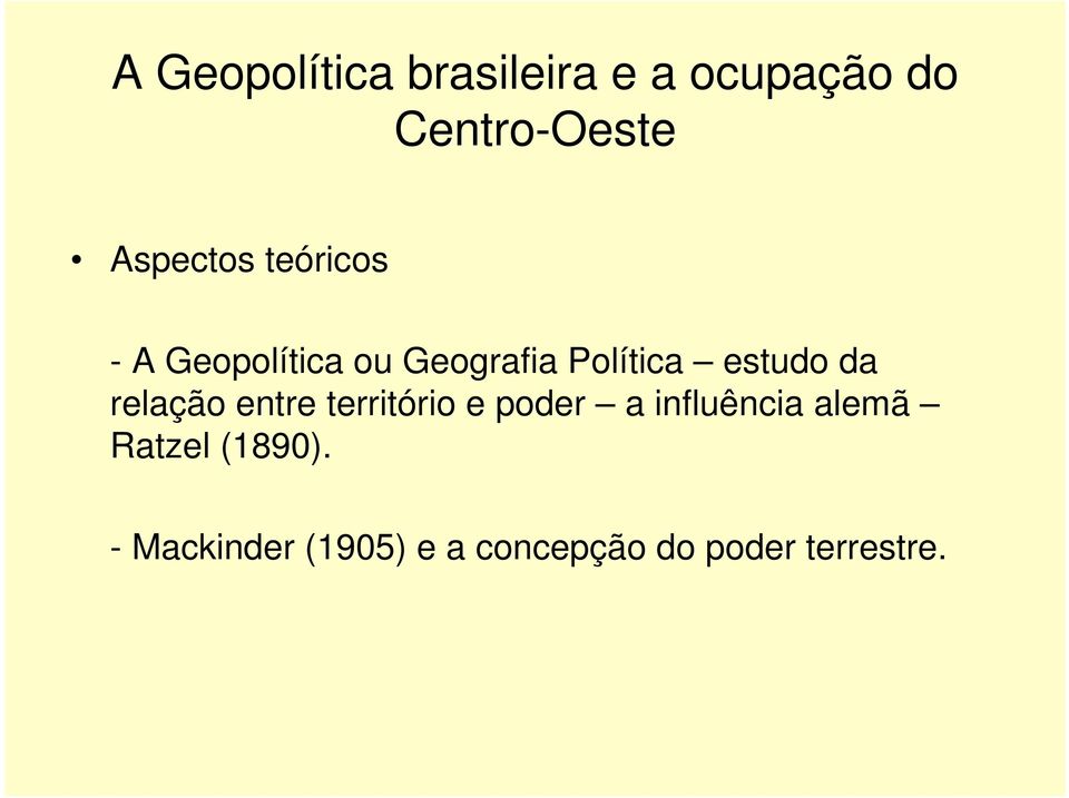 estudo da relação entre território e poder a influência