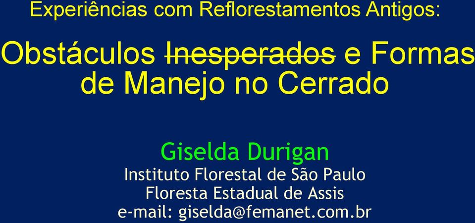 Cerrado Giselda Durigan Instituto Florestal de São