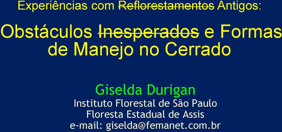 Cerrado Giselda Durigan Instituto Florestal de São