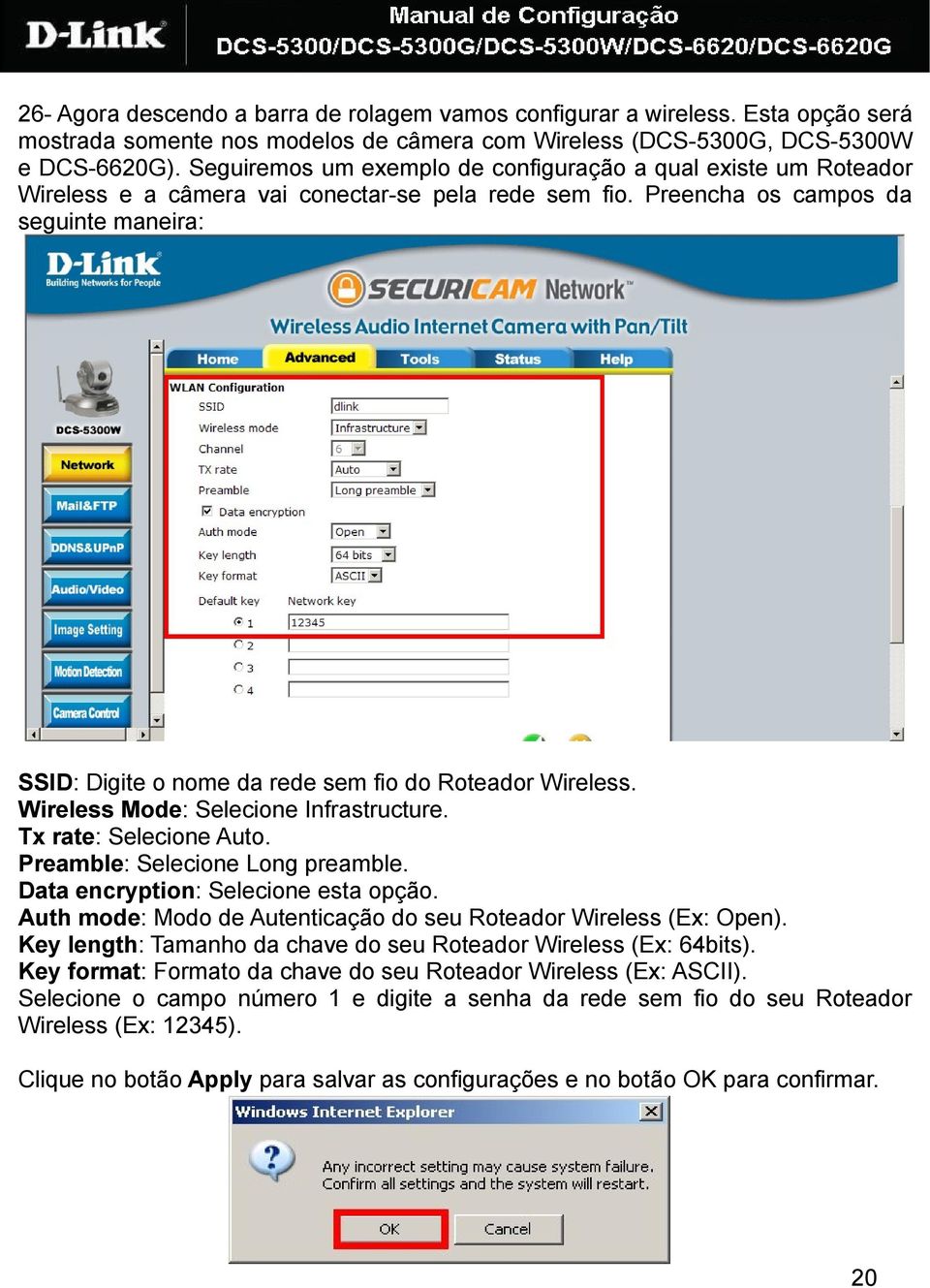 Preencha os campos da seguinte maneira: SSID: Digite o nome da rede sem fio do Roteador Wireless. Wireless Mode: Selecione Infrastructure. Tx rate: Selecione Auto. Preamble: Selecione Long preamble.