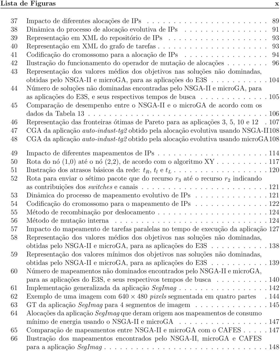 ............... 94 42 Ilustração do funcionamento do operador de mutação de alocações.