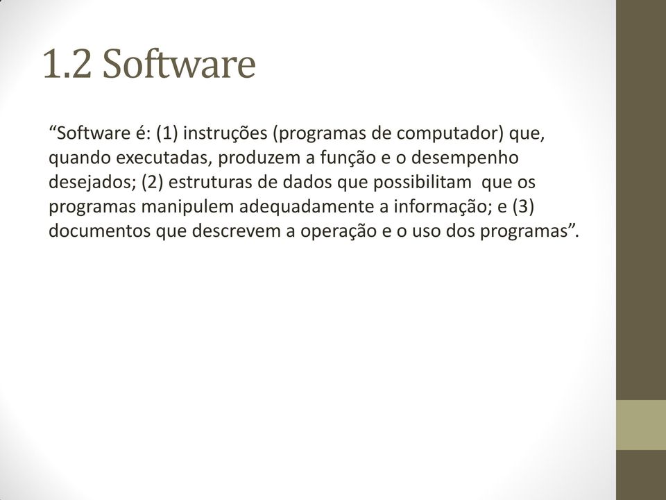 estruturas de dados que possibilitam que os programas manipulem