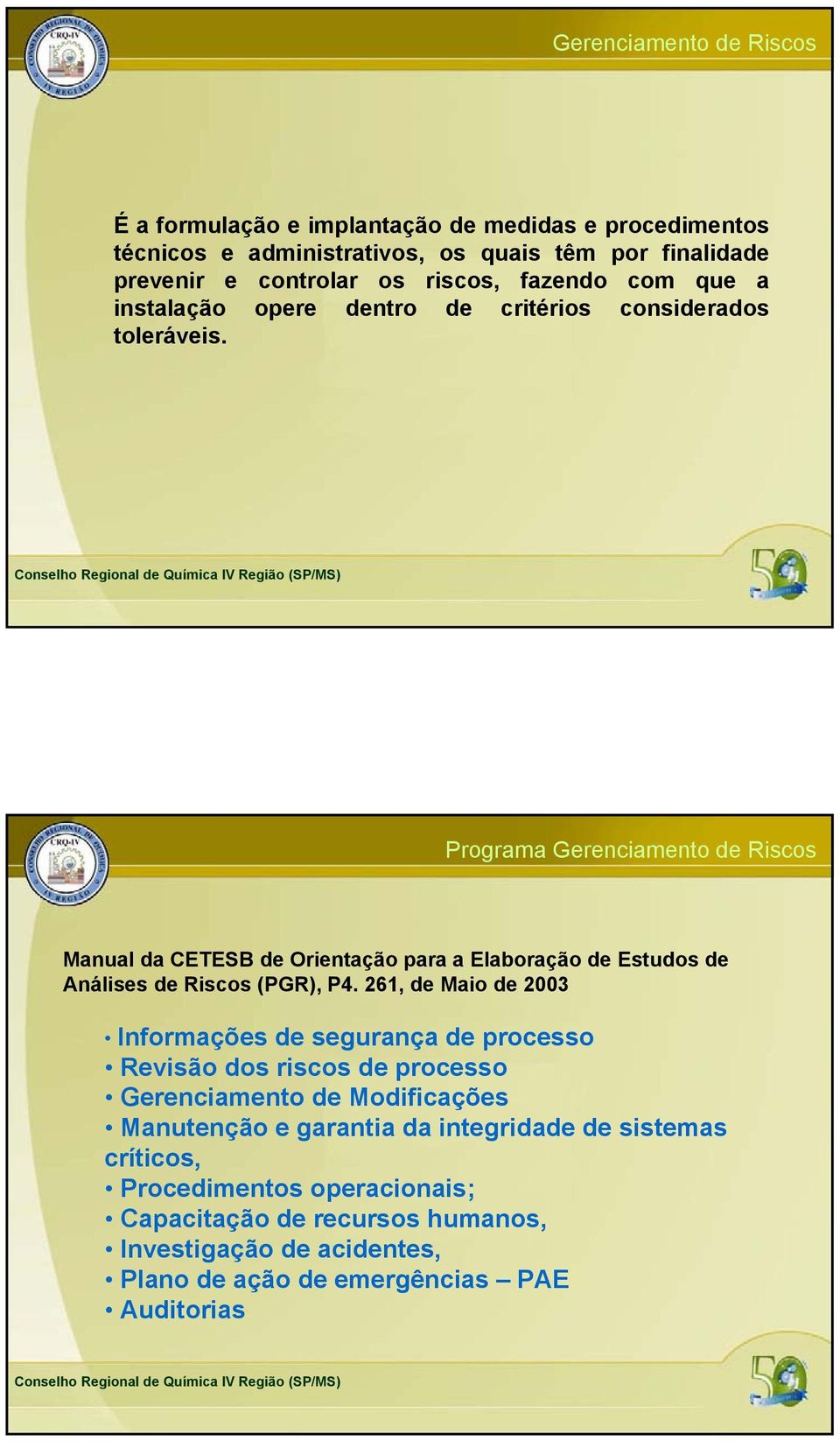 Programa Gerenciamento de Riscos Manual da CETESB de Orientação para a Elaboração de Estudos de Análises de Riscos (PGR), P.