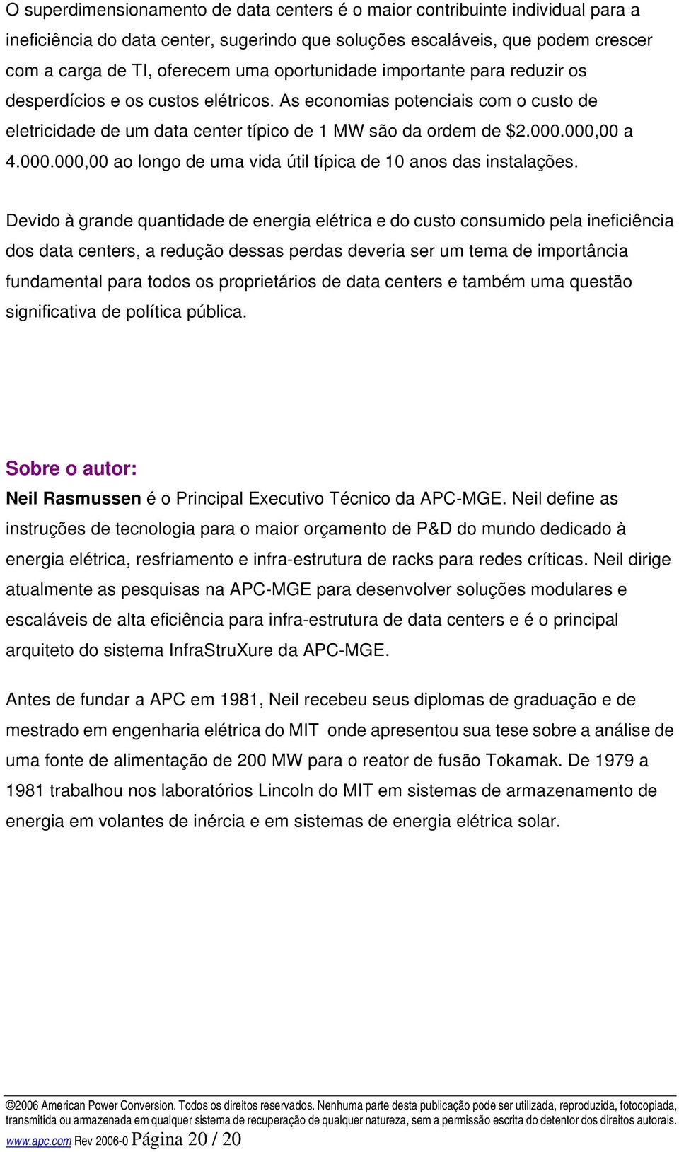 000,00 a 4.000.000,00 ao longo de uma vida útil típica de 10 anos das instalações.