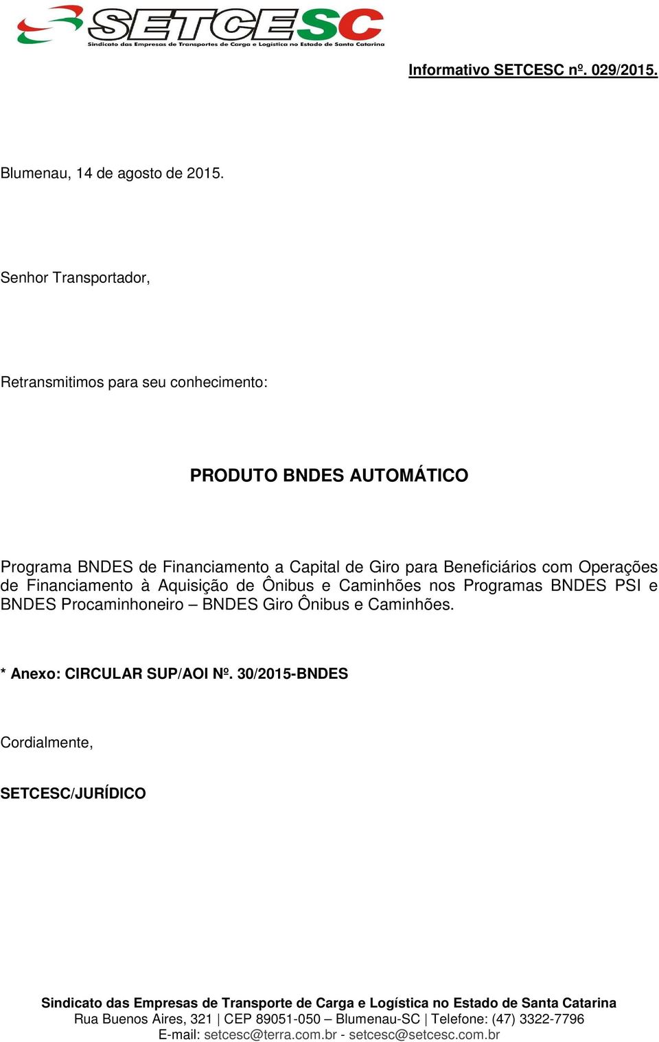 Financiamento a Capital de Giro para Beneficiários com Operações de Financiamento à Aquisição de Ônibus e