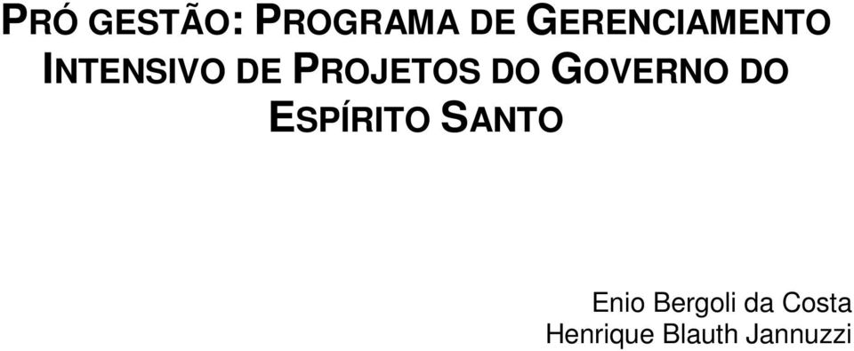 PROJETOS DO GOVERNO DO ESPÍRITO