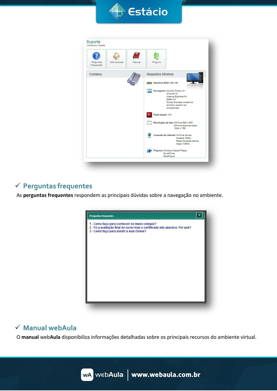 Manual webaula O manual webaula disponibiliza