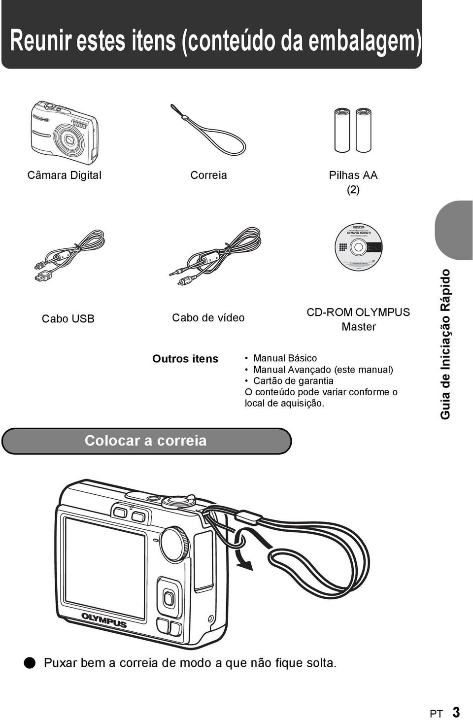 manual) Cartão de garantia O conteúdo pode variar conforme o local de aquisição.