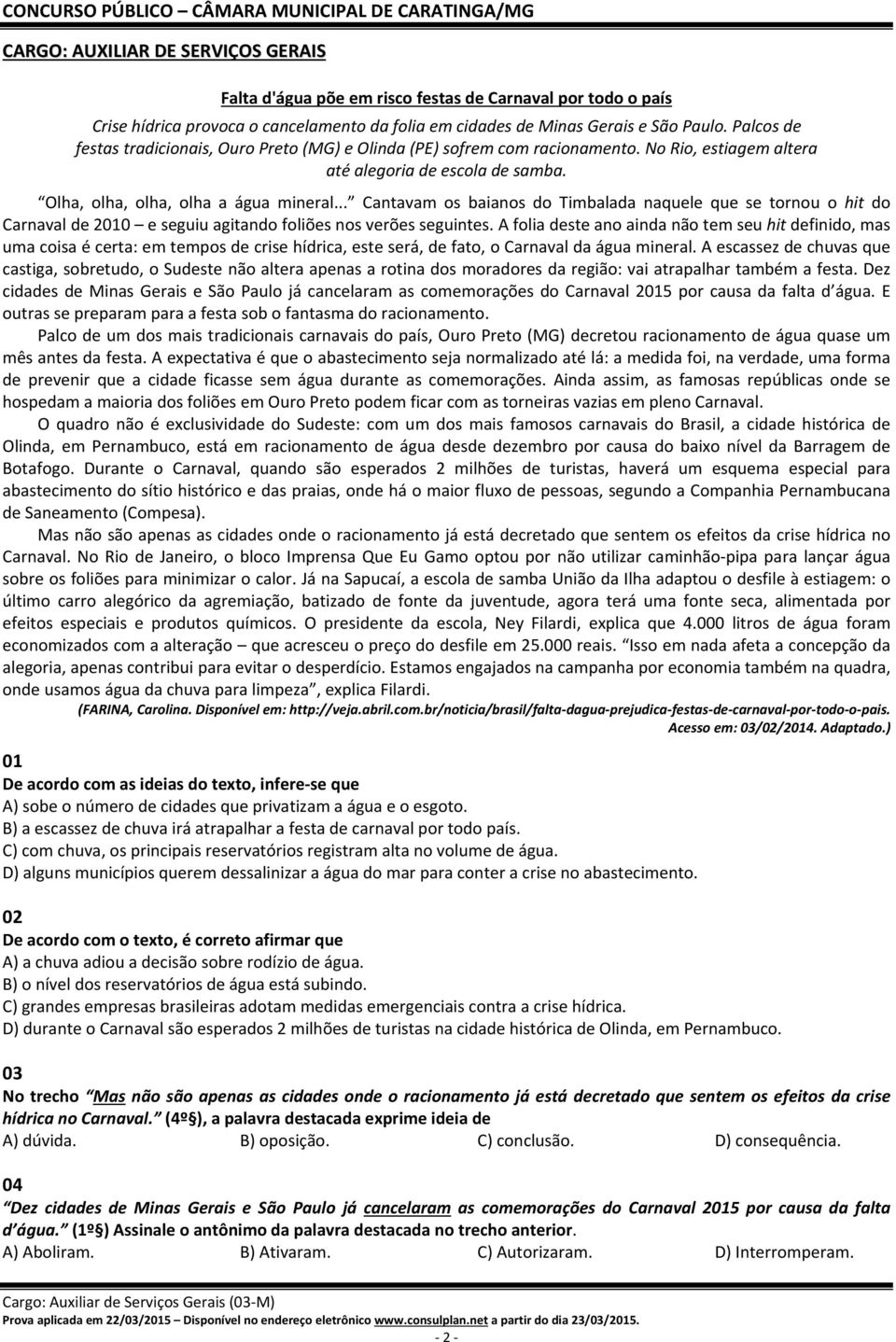 .. Cantavam os baianos do Timbalada naquele que se tornou o hit do Carnaval de 2010 e seguiu agitando foliões nos verões seguintes.