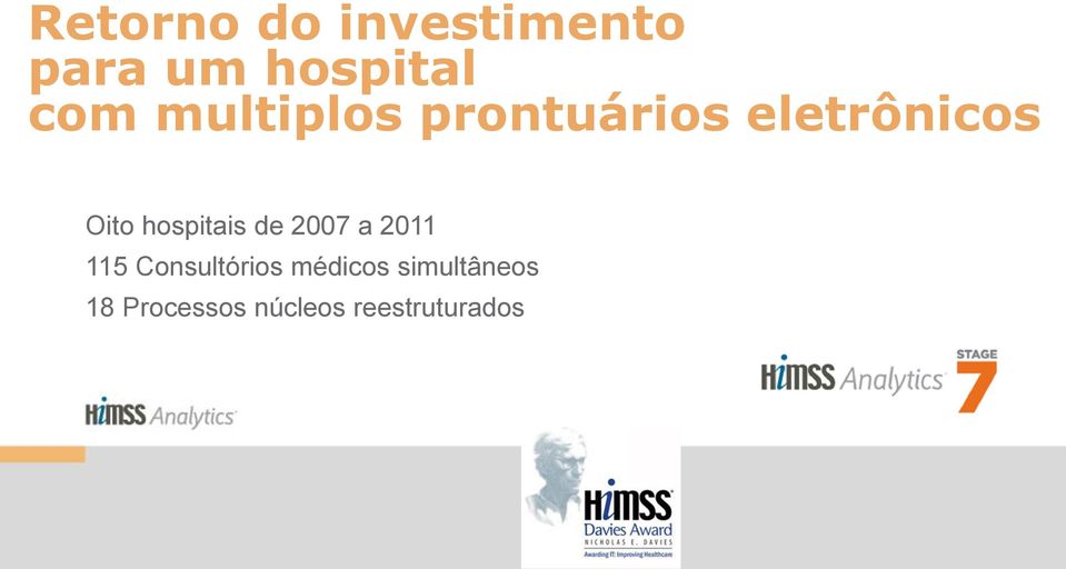 hospitais de 2007 a 2011 115 Consultórios