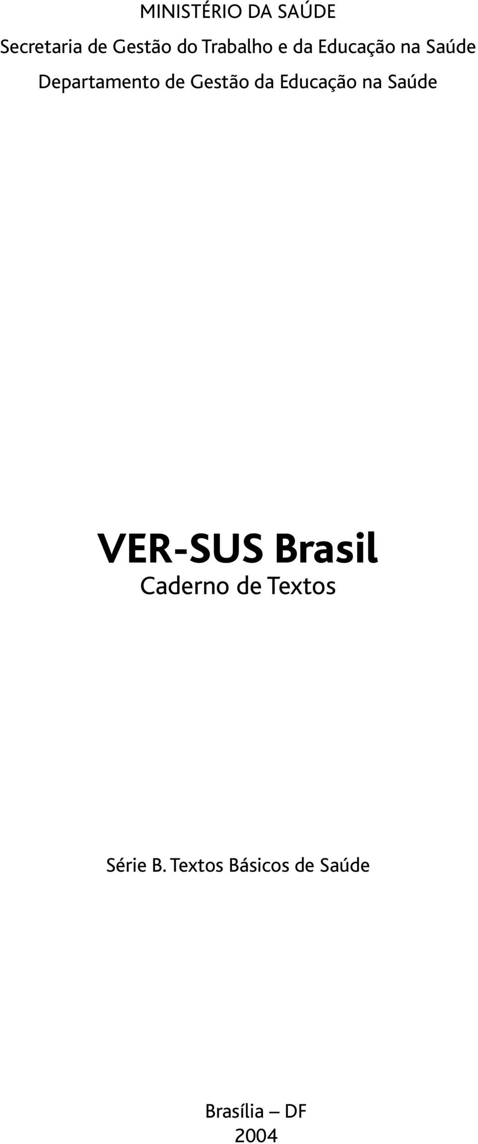 Gestão da Educação na Saúde VER-SUS Brasil Caderno