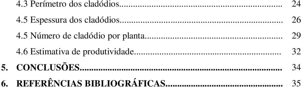 5 Número de cladódio por planta... 29 4.