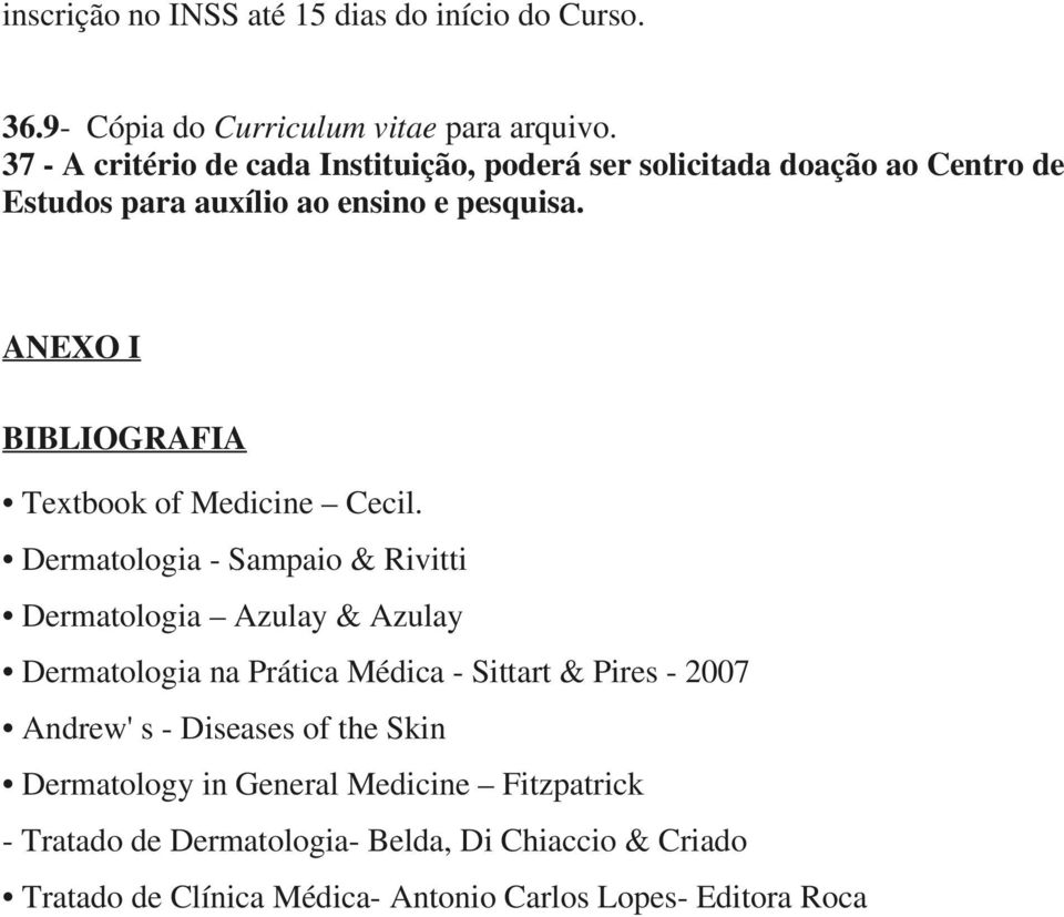 ANEXO I BIBLIOGRAFIA Textbook of Medicine Cecil.