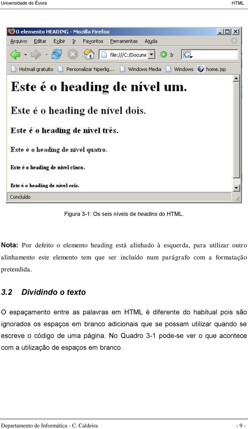 parágrafo com a formatação pretendida. 3.