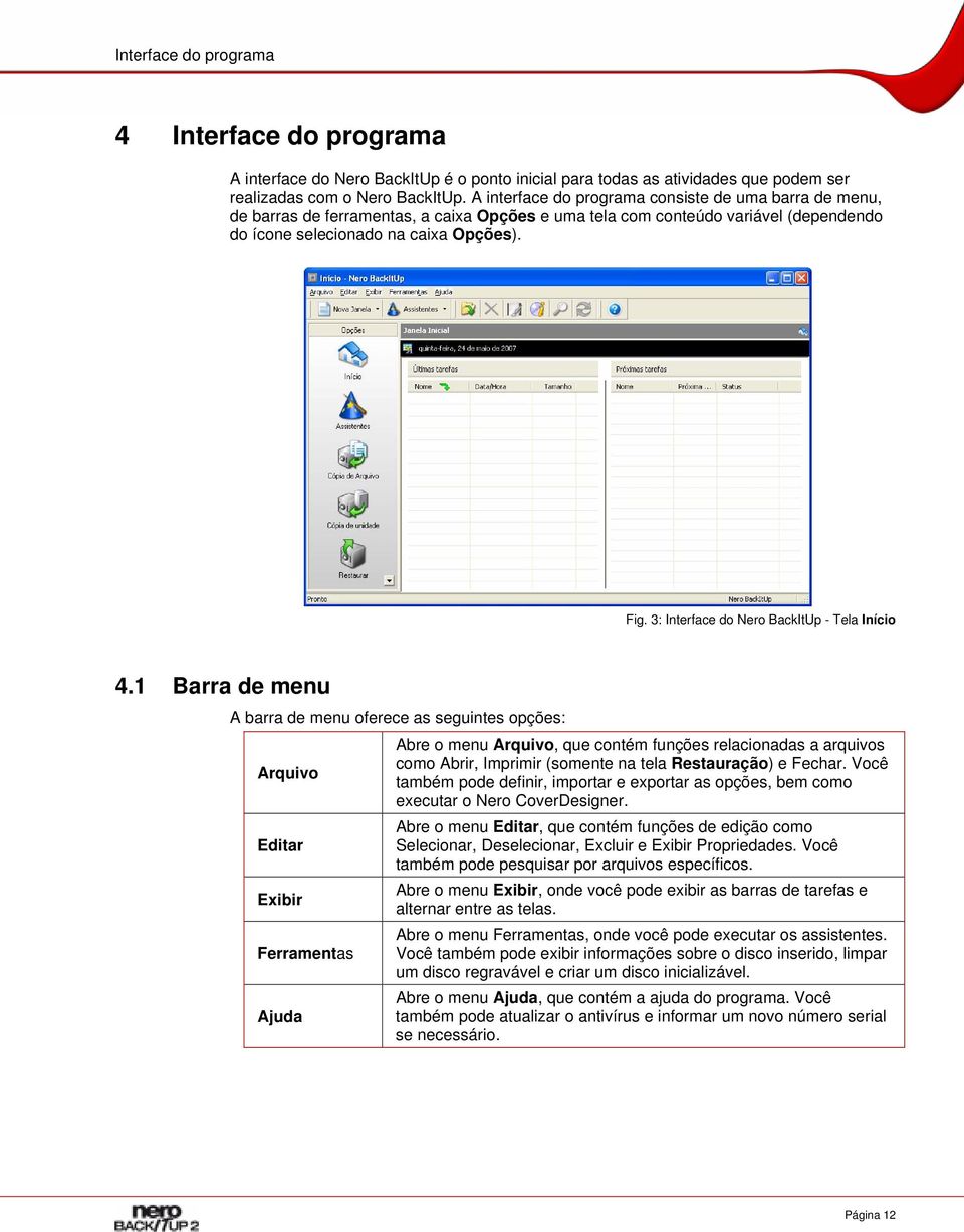 3: Interface do Nero BackItUp - Tela Início 4.