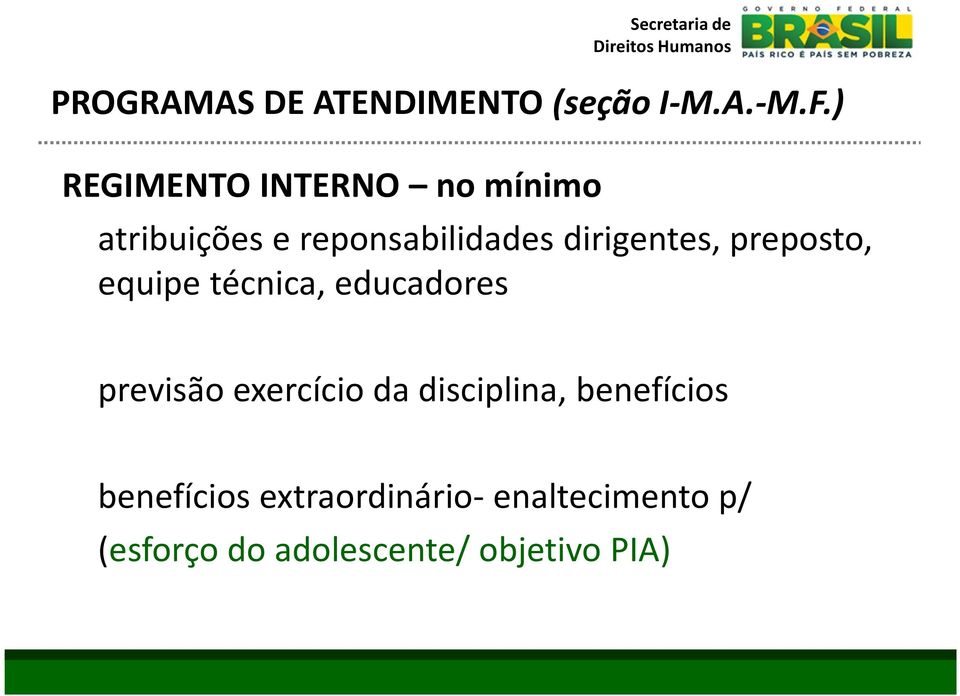 dirigentes, preposto, equipe técnica, educadores previsão exercício