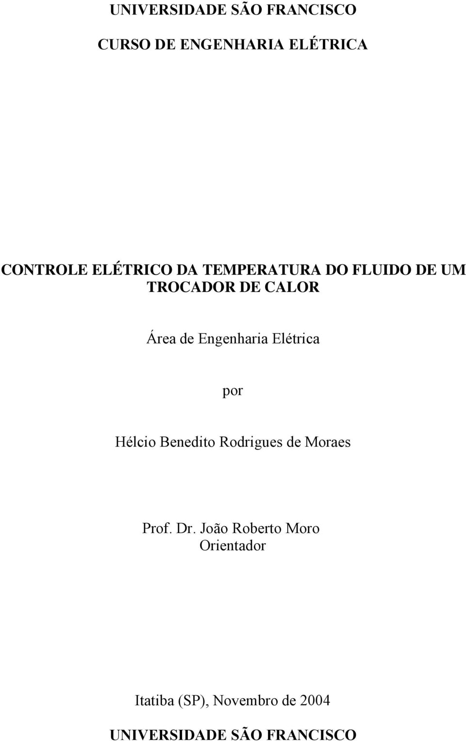 Engenharia Elétrica por Hélcio Benedito Rodrigues de Moraes Prof. Dr.