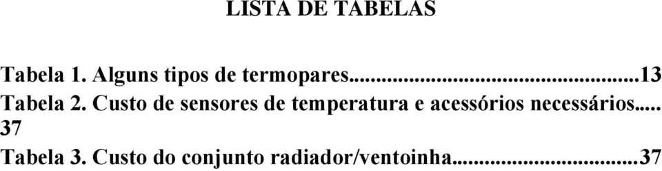 Custo de sensores de temperatura e acessórios