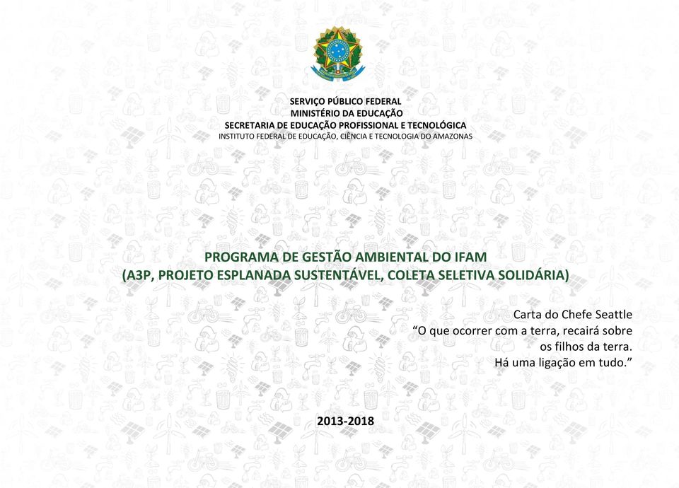 AMBIENTAL DO IFAM (A3P, PROJETO ESPLANADA SUSTENTÁVEL, COLETA SELETIVA SOLIDÁRIA) Carta do